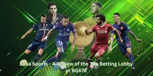 Saba Sports - A Review of the Top Betting Lobby at BG678